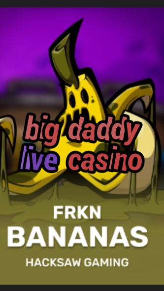 big daddy live casino-3xn3u5udepyz9m9w5iat.com